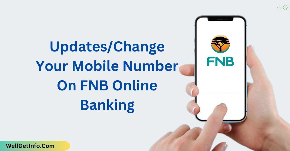 How To Change Mobile Number in Fnb Bank Account ☑️ (2024)