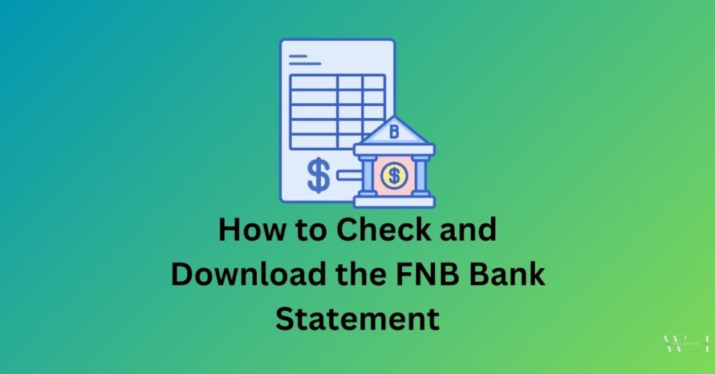 How to Check My FNB Bank Statement