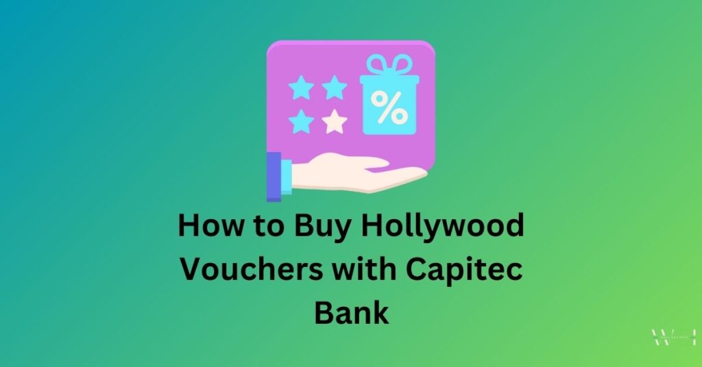 Buy Hollywood Vouchers with Capitec Bank