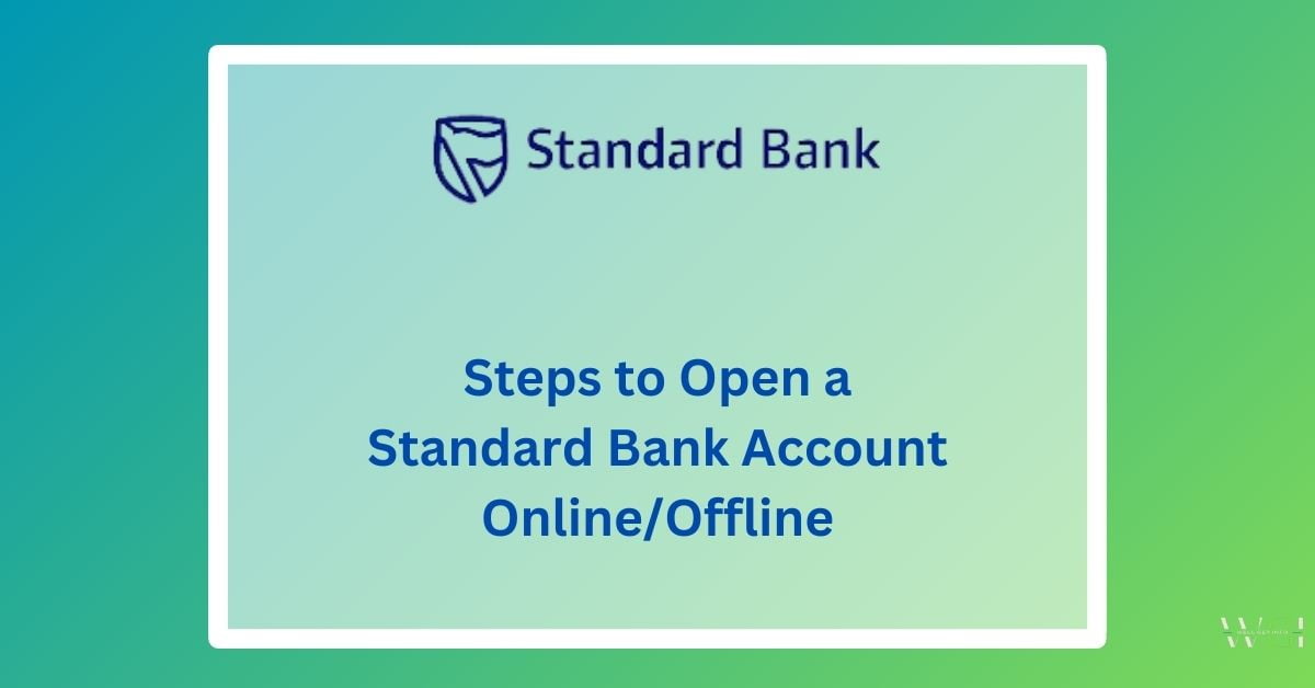 Steps to Open an Standard Bank Account Know Complete Info