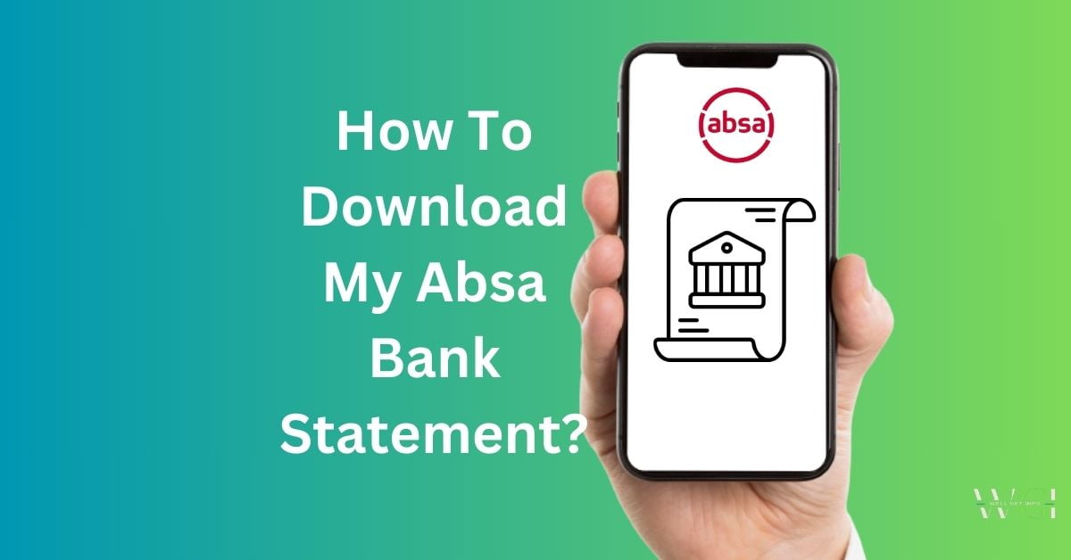 How to Check & Get Your Absa Bank Statement 2024