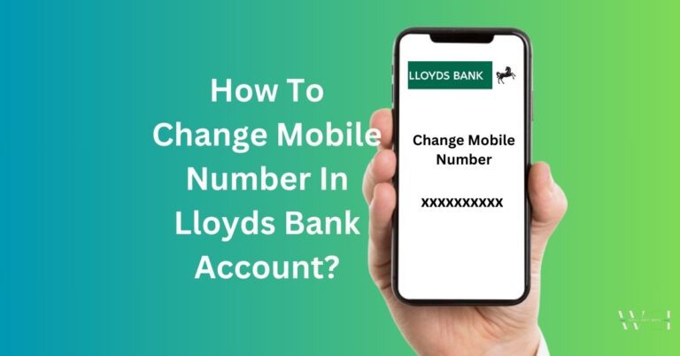 Change Mobile number in Lloyds Bank Account