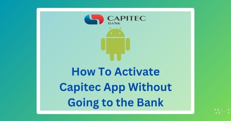 Activate Capitec App Without Going to the Bank