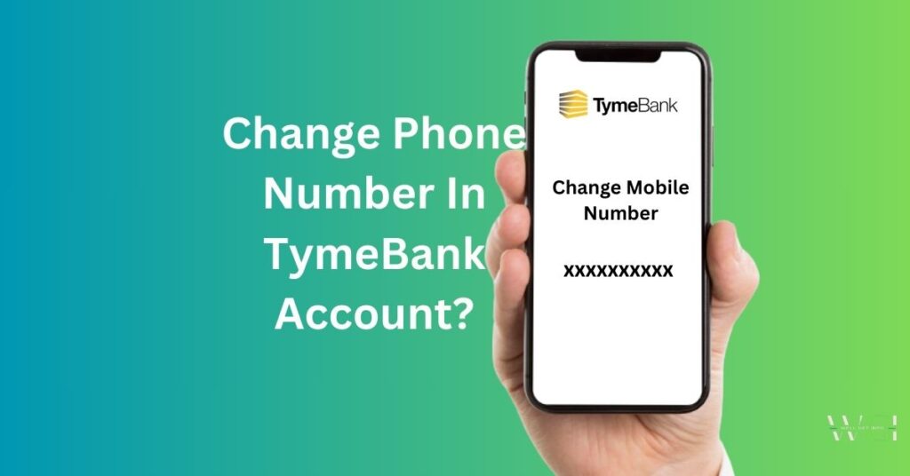 How to Change Cellphone Number in Tyme Bank Account