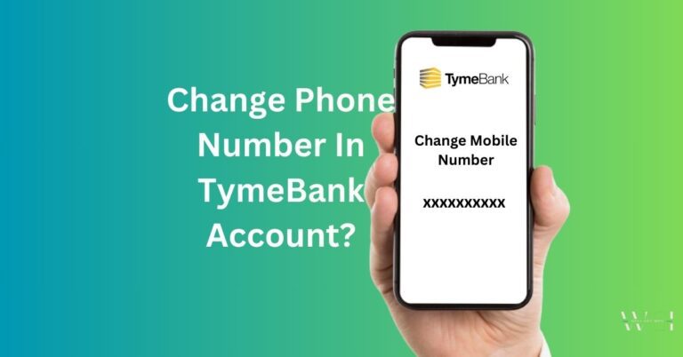 How to Change Cellphone Number in Tyme Bank Account