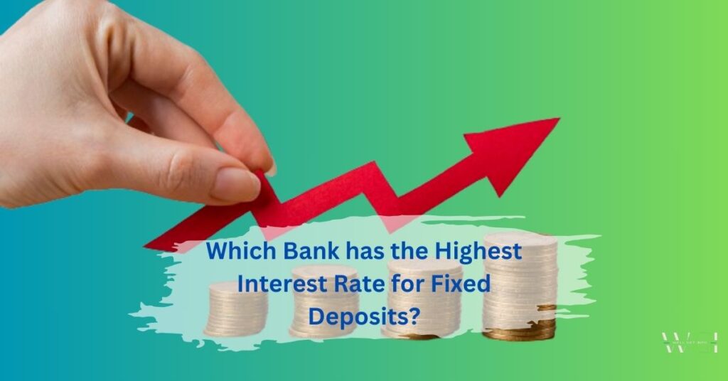 Highest Interest Rate for Fixed Deposit