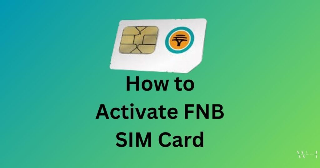 How to Activate FNB SIM Card