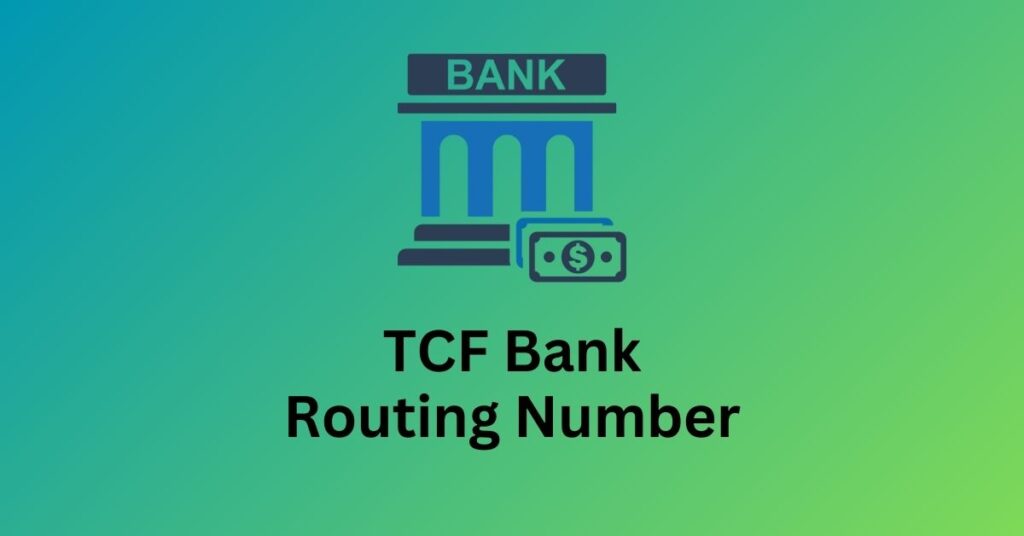 TCF Bank Routing Number