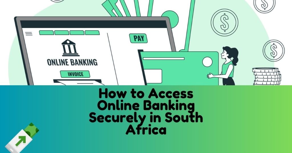 How to Access Online Banking Securely in South Africa